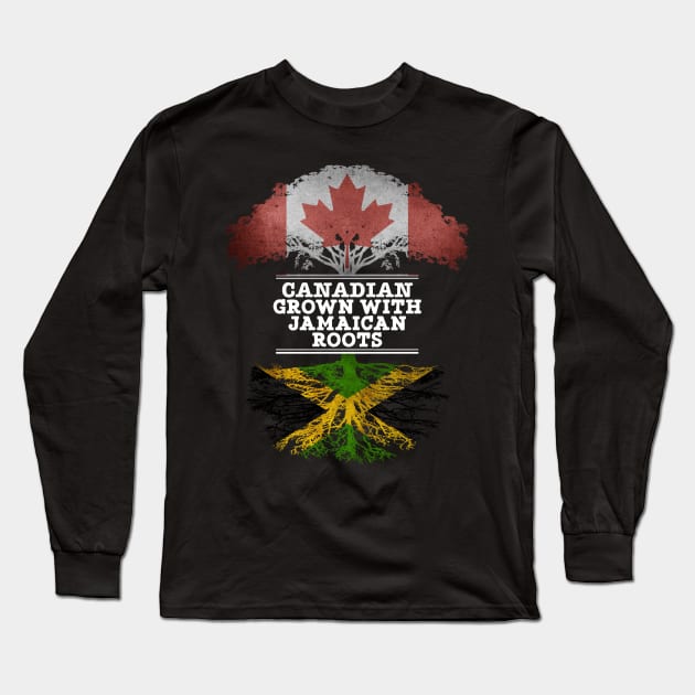 Canadian Grown With Jamaican Roots - Gift for Jamaican With Roots From Jamaica Long Sleeve T-Shirt by Country Flags